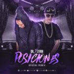 DL Ft Lyan El Palabreal - Posiciones (Remix) mp3