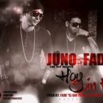 Juno Ft. Fade El Que Pone La Presion - Hoy Sin Ti MP3