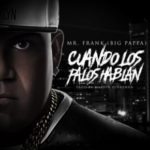 Mr. Frank (Big Pappa) - Cuando Los Palos Hablan MP3